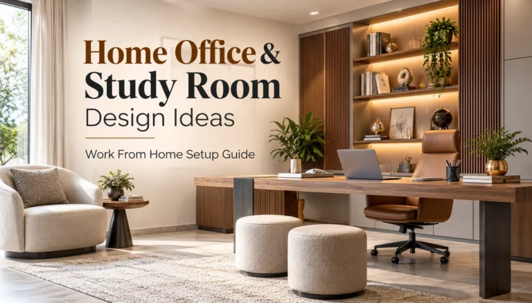 Home Office & Study Room Design Ideas — Work From Home Setup Guide