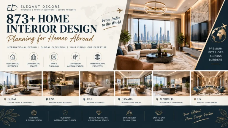 873+ Home Interior Design | Planning for Homes Abroad
